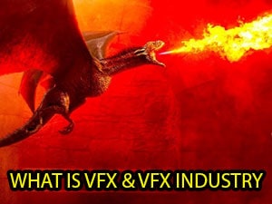 What Is VFX & VFX Industry