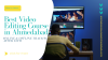 Best Video Editing Course in Ahmedabad Online & Offline Training After 12th